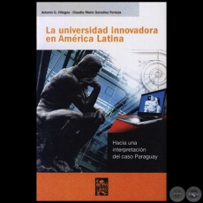 LA UNIVERSIDAD INNOVADORA EN AMÉRICA LATINA - Ensayo de ANTONIO G. VILLEGAS - CLAUDIA MA. GONZÁLEZ FORTEZA - Año 2005